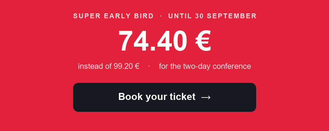 Super Early Bird 74.40 €, Book your ticket